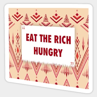 Eat The Rich Hungry ikat Sticker